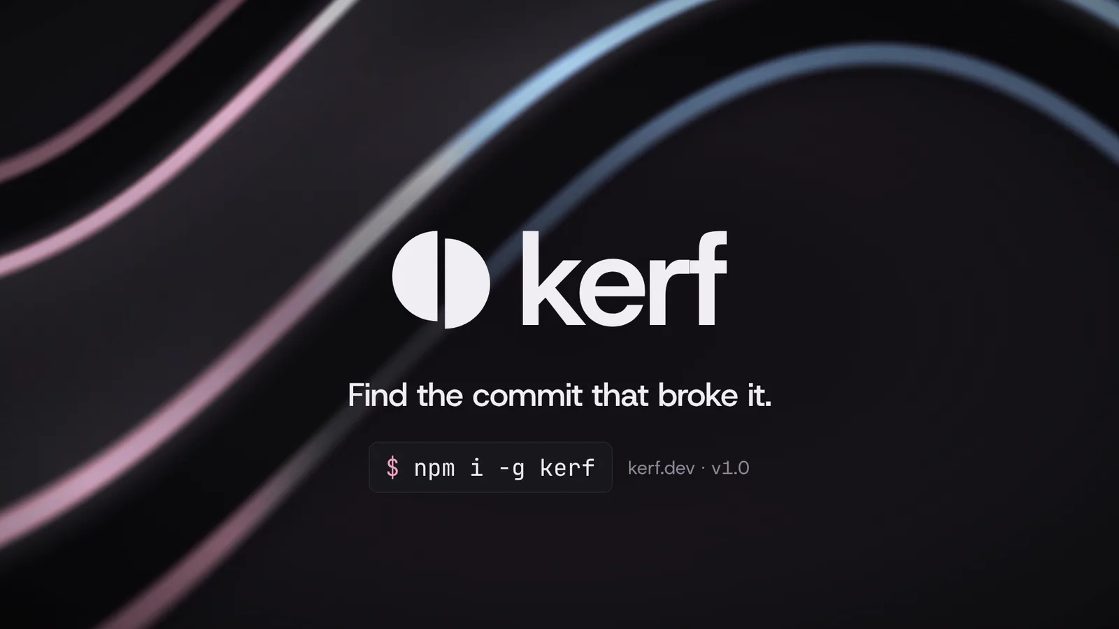 kerf: 16:9 · end card · npm i -g kerf